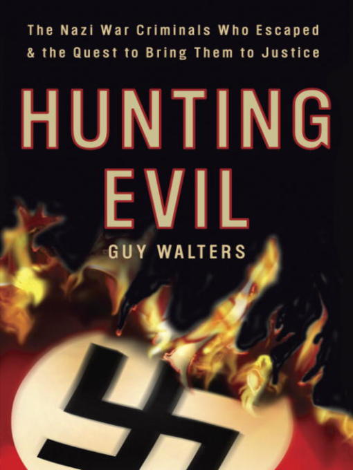 Title details for Hunting Evil by Guy Walters - Available